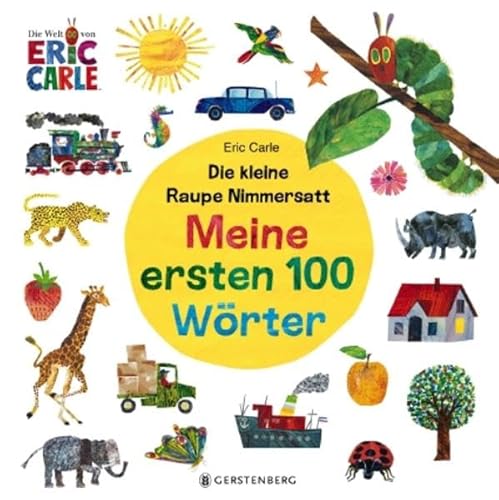 Beispielbild fr Die kleine Raupe Nimmersatt - Meine ersten 100 Wrter -Language: german zum Verkauf von GreatBookPrices