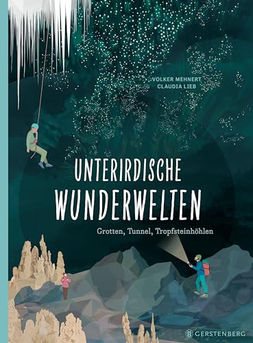 Beispielbild fr Unterirdische Wunderwelten: Grotten, Tunnel, Tropfsteinhhlen zum Verkauf von medimops