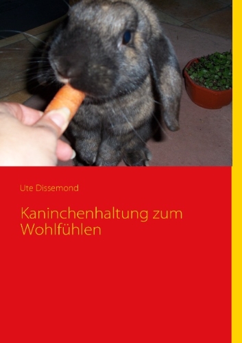 9783837000184: Kaninchenhaltung Zum Wohlfhlen