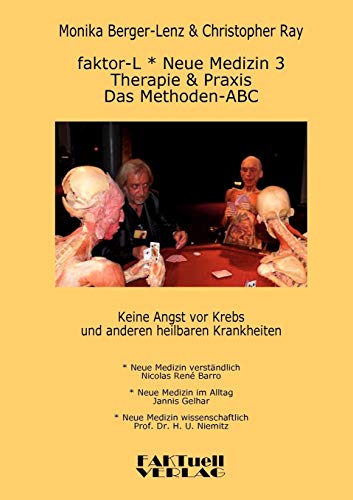 Beispielbild fr faktor-L * Neue Medizin 3 * Das Methoden ABC: Therapie und Praxis bei Krebs und allen anderen heilbaren Krankheiten (German Edition) zum Verkauf von Lucky's Textbooks