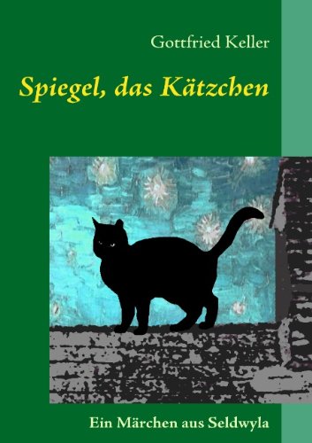 Beispielbild fr Spiegel, das Ktzchen: Ein Mrchen aus Seldwyla zum Verkauf von medimops