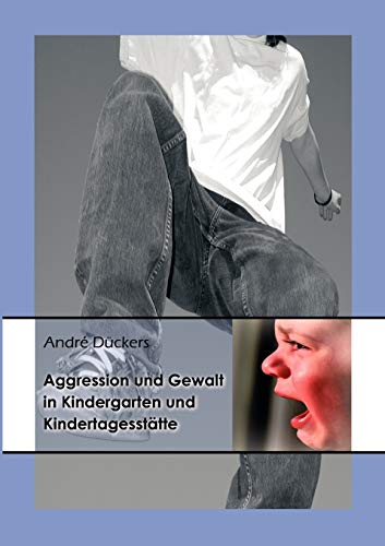 9783837003222: Aggression und Gewalt in Kindergarten und Kindertagessttte: Erklrungsmodelle, empirischer Befund und pdagogische Handlungsmodelle