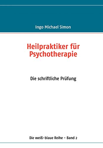 Beispielbild fr Heilpraktiker fr Psychotherapie: Band 2: Die schriftliche Prfung zum Verkauf von medimops