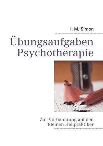 Beispielbild fr bungsaufgaben Psychotherapie: Zur Vorbereitung auf die eingeschrnkte Heilpraktikerprfung zum Verkauf von medimops