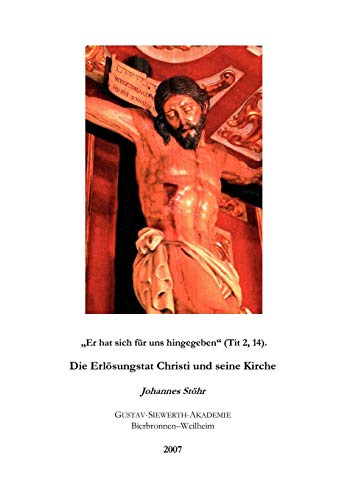 Imagen de archivo de Er hat sich fr uns hingegeben Tit 2, 14 Die Erlsungstat Christi und seine Kirche a la venta por PBShop.store US