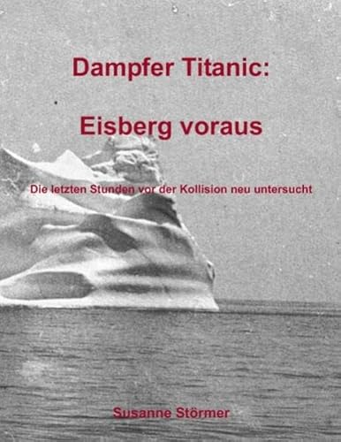 9783837008890: Dampfer Titanic: Eisberg voraus