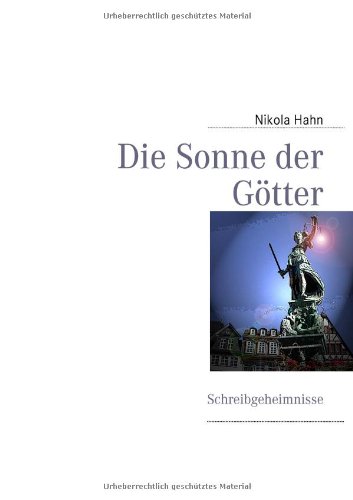 Imagen de archivo de Die Sonne der Gtter: Schreibgeheimnisse a la venta por medimops