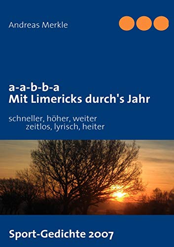 Stock image for a-a-b-b-a Mit Limericks durch's Jahr:Sport-Jahresruckblick 2007 for sale by Chiron Media