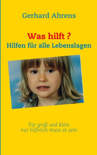 Was hilft ? (German Edition) (9783837015072) by Gerhard Ahrens