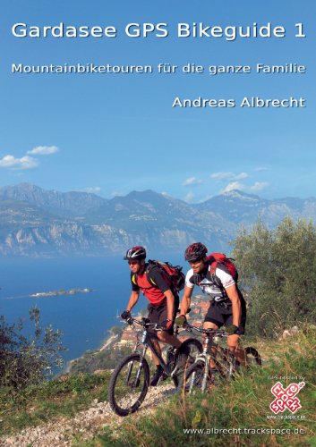 Beispielbild fr Gardasee GPS Bikeguide 1. Mountainbiketouren fr die ganze Familie (GPS-Daten im Download) zum Verkauf von medimops