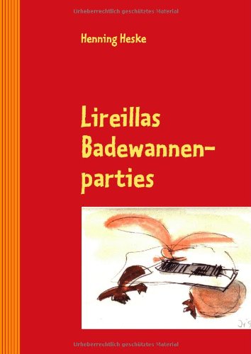 Beispielbild fr Lireillas Badewannenparties zum Verkauf von Buchpark