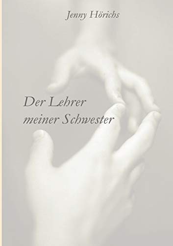 9783837015492: Der Lehrer meiner Schwester (German Edition)