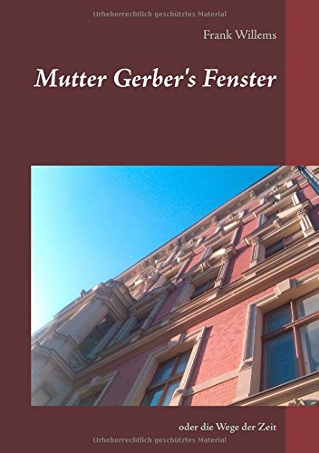 9783837015751: Mutter Gerber's Fenster