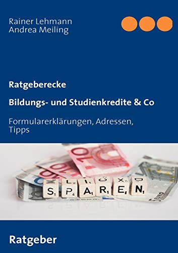 Beispielbild fr Bildungs- und Studienkredite & Co Formularerklrungen, Adressen, Tipps zum Verkauf von Buchpark