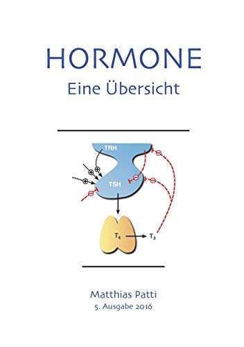 Stock image for Hormone - eine bersicht:Physiologie, Pathophysiologie und klinische Aspekte aller wichtigen menschlichen Hormone. for sale by Blackwell's