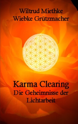Beispielbild fr Karma-Clearing: Die Geheimnisse der Lichtarbeit zum Verkauf von medimops