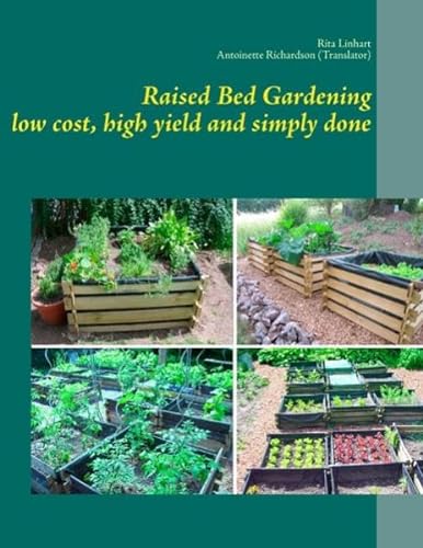 Stock image for Raised Bed Gardening - low cost, high yield and simply done for sale by HPB Inc.