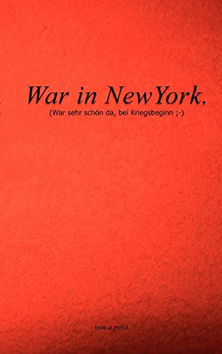 Beispielbild fr War in NewYork:(war sehr schon da, bei Kriegsbeginn ;-) zum Verkauf von Chiron Media