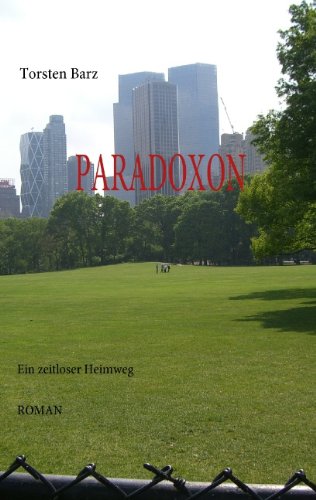 Beispielbild fr PARADOXON: Ein zeitloser Heimweg zum Verkauf von medimops