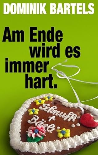 9783837019872: Am Ende wird es immer hart