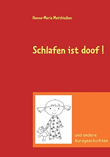 9783837022452: Schlafen ist doof ! (German Edition)