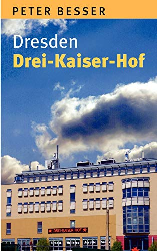 Stock image for Dresden - Drei-Kaiser-Hof for sale by Chiron Media