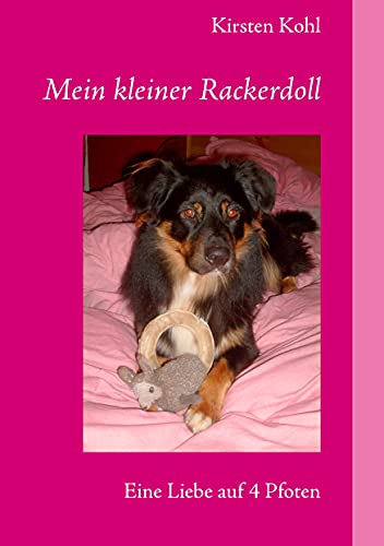 Beispielbild fr Mein kleiner Rackerdoll : Eine Liebe auf 4 Pfoten zum Verkauf von Buchpark