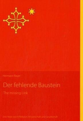 Der fehlende Baustein - Bayer, Hermann