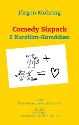 Comedy Sixpack: 6 Kurzfilm-Komödien - Jürgen Mohring