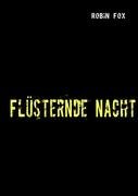 FlÃ¼sternde Nacht (German Edition) (9783837025583) by Robin Fox
