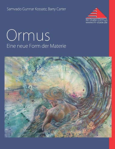 

Ormus: Eine neue Form der Materie (German Edition)