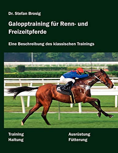 Stock image for Galopptraining fr Renn- und Freizeitpferde:Eine Beschreibung des klassischen Trainings for sale by Blackwell's