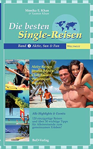 Stock image for Die besten Single-Reisen: Band 1, Aktiv, Sun und Fun (German Edition) for sale by Lucky's Textbooks