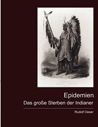 Stock image for Epidemien - Das groe Sterben der Indianer (German Edition) for sale by Books Unplugged