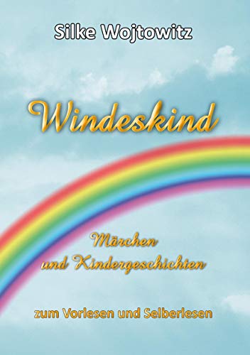 9783837027693: Windeskind: Mrchen und Kindergeschichten zum Vorlesen und Selberlesen
