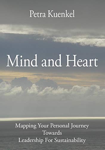 Beispielbild fr Mind and Heart. Mapping Your Personal Journey Towards Leadership for Sustainability zum Verkauf von medimops