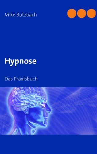 Beispielbild fr Hypnose: Das Praxisbuch zum Verkauf von medimops
