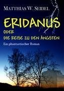Beispielbild fr Eridanus oder die Reise zu den ngsten: Ein phantastischer Roman zum Verkauf von medimops