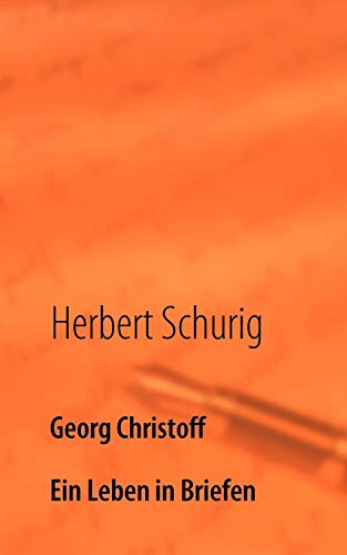 9783837028966: Georg Christoff: Ein Leben in Briefen