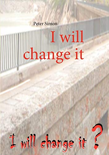 I will change it (German Edition) (9783837029420) by Simon, Peter