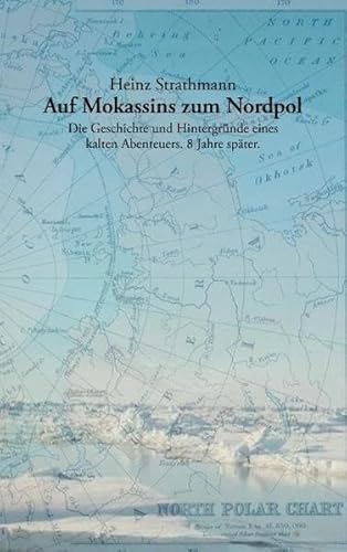 Auf Mokassins Zum Nordpol (German Edition) - Strathmann, Heinz