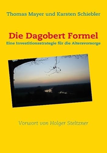 9783837036008: Die Dagobert Formel (German Edition)