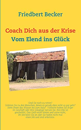 Stock image for Coach Dich aus der Krise:Vom Elend ins Gluck for sale by Chiron Media