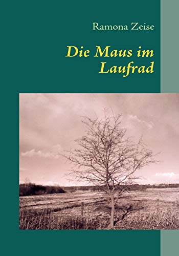 9783837038460: Die Maus im Laufrad (German Edition)