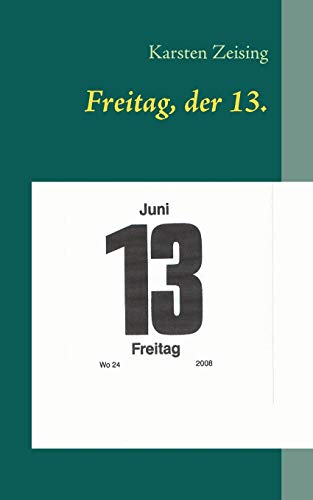 Stock image for Freitag, der 13.:skurrile und amusante Kurzgeschichten for sale by Chiron Media