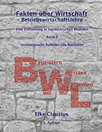 Imagen de archivo de Fakten ber Wirtschaft - Band 6 - BetriebsWirtschaftsLehre - a la venta por medimops