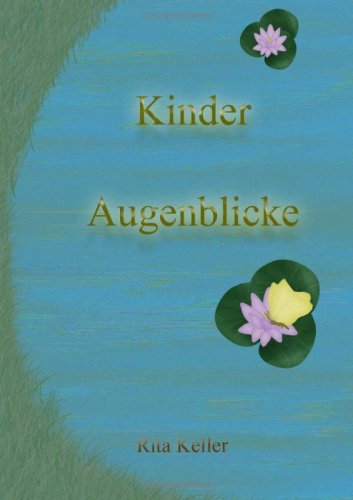 Kinder - Augenblicke (German Edition) (9783837047288) by Rita Keller