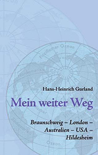 Stock image for Mein weiter Weg:Braunschweig; London; Australien; USA; Hildesheim for sale by Ria Christie Collections