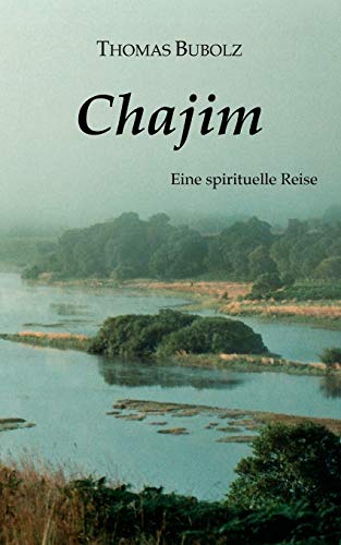 9783837048681: Chajim: Eine spirituelle Reise