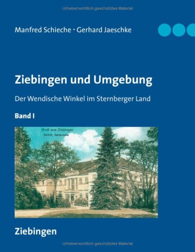 9783837048766: Ziebingen und Umgebung - Der Wendische Winkel im Sternberger Land: Band I Ziebingen